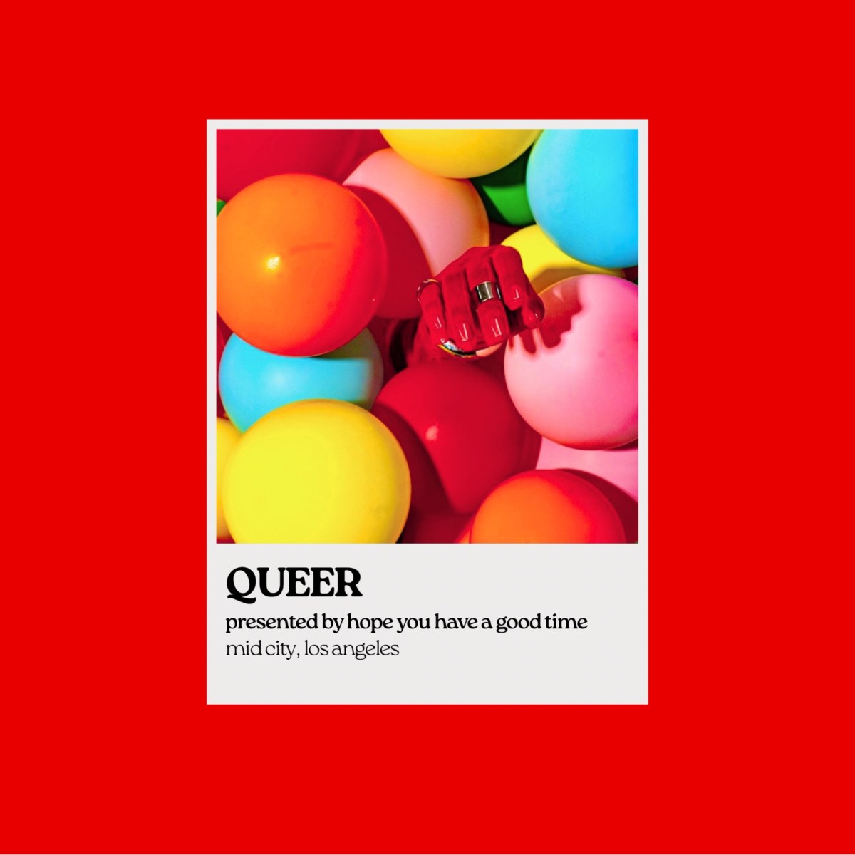 QUEER x hope you have a good time: New Art Show in&nbsp;LA